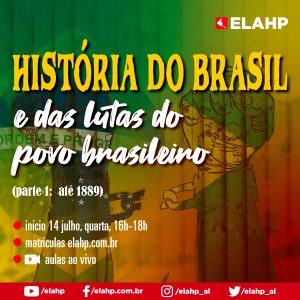 História do Brasil e das lutas do povo brasileiro (parte 1: até 1889)