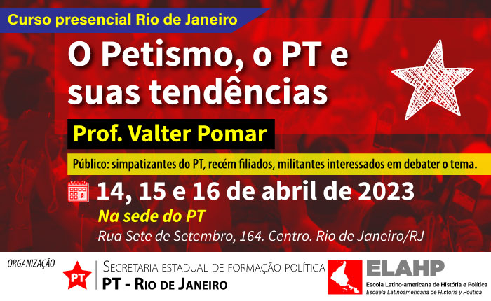 O petismo, o PT e suas tendências. Rio de Janeiro-RJ