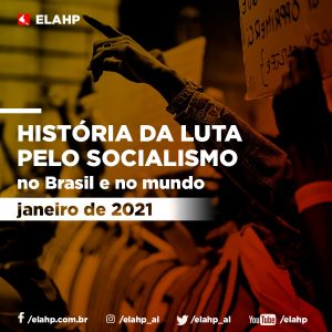 História da luta pelo socialismo no mundo e no Brasil